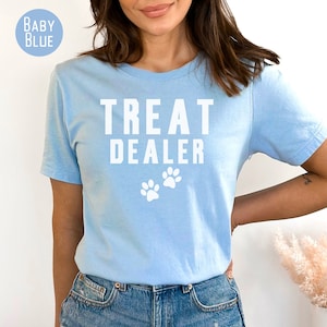 Funny Dog Lover T-Shirt Dog Mom Gift, Treat Dealer Shirt, Dog Mom Shirt, Dog Shirt, Gift for Dog Lover, Dog Person Shirt, Funny Dog Shirt