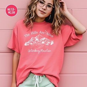 Hills Are Alive Youth Sized Sound of Music Fans Comfort Colors® T-Shirt, Austria Vacation Kids Gift, Mt Untersberg Austrian Sound of Music
