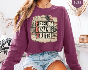 Freedom Demands Truth FDT Unisex Long Sleeve Comfort Colors Anti Trump Protest Tee, Democrat Gift, Vintage Freedom Gift Tee, Pro Democracy