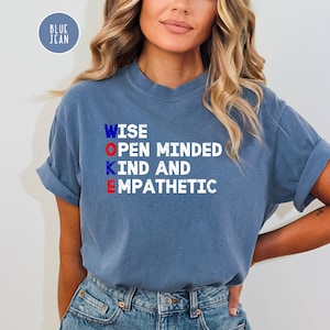 WOKE Definition Shirt, True Meaning of Woke Comfort Colors® T-Shirt Gift for Democrat, Liberal Tee Shirt, Woke Acronym, Political Tee Shirt