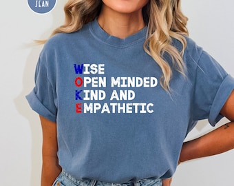 WOKE Definition Shirt, True Meaning of Woke Comfort Colors® T-Shirt Gift for Democrat, Liberal Tee Shirt, Woke Acronym, Political Tee Shirt