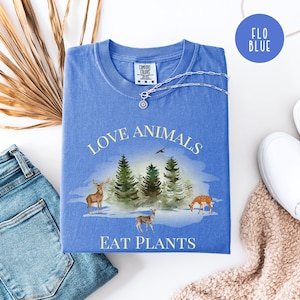 Love Animals Eat Plants Comfort Colors Gift Shirt for Vegan, Vegetarian Gift Tee, Animal Lover Gift Shirt, Vegan Gift, Vegan Camping Shirt