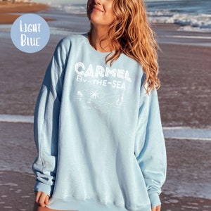 Carmel By The Sea California Sweatshirt, Carmel California Sweater Gift. Carmel Vacation Gift Sweatshirt, Carmel Travel Shirt, Beach Shirt