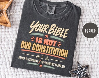 Separation of Church and State Unisex Political Comfort Colors Protest Tee, Democrat Gift Shirt, Bible is Not Constitution Pro Democracy Tee