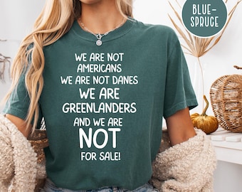 Nous ne sommes pas des Groenlandais, nous ne sommes pas à vendre, Groenlander T-shirt anti-Trump Pro Comfort Colors® de l'indépendance du Groenland, T-shirt politique du Groenland
