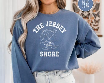 The Jersey Shore Comfort Colors® Sweatshirt, The Shore New Jersey Beach Shirt, Jersey Shore Vacation Gift Sweatshirt, The Shore New Jersey