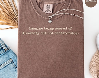 Anti-Trump Pro-Democracy Comfort Colors® T-Shirt Gift for Democrat, Liberal Gift Shirt, Trump Protest Shirt, Activist Tee, Equal Rights Tee