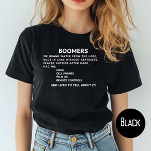 Boomer Humor Retro Shirt, Gift for Boomer Mom Tee, Gift For Grandmother, We Drank from Hose Rode in Cars Without Seatbelts, Boomer Gift Tee