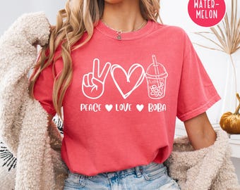 Peace Love Boba Comfort Colors® Tee Shirt, Boba Lover T-Shirt Gift, Boba Coffee Lover Tee, Boba Tea Gift Shirt, Boba Life Shirt, Boba Shirt