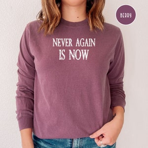 Never Again Is Now Comfort Colors® Long Sleeve Tee, Stand With Israel Shirt, Am Yisrael Cha, Israeli Supporter Shirt, Gift for Jewish People