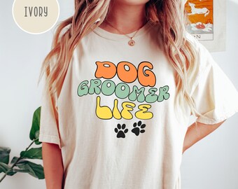 Dog Groomer Life Comfort Colors T-Shirt Gift for Dog Groomer, Grooming Expert Gift Shirt, Professional Dog Stylist Shirt, Dog Groomer Tee