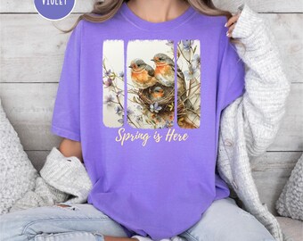 Birds Nest Springtime Tee Shirt, Spring is Here Comfort Colors® Tee Shirt, Spring Season Gift Tee Shirt, Bird Lover Gift Shirt, Spring Gift