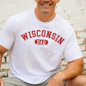 Wisconsin Dad TShirt, Wisconsin Dad, Wisconsin Shirt, Wisconsin Gift Dad, Wisconsin Gifts, Wisco Shirt, Wisco Dad, Dad Shirt Wisconsin