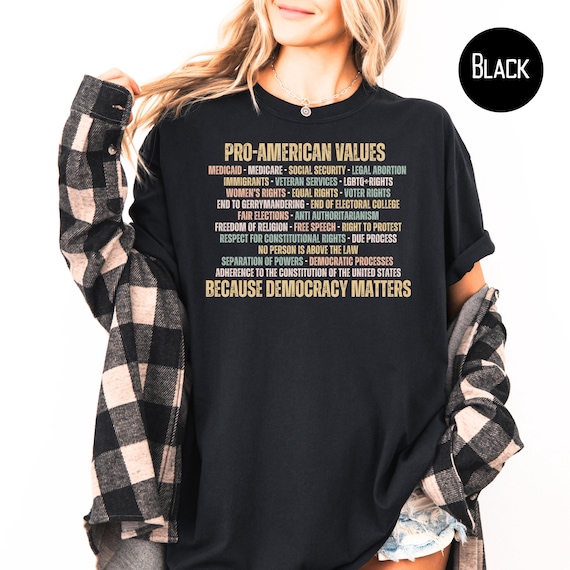 Pro Democracy Comfort Colors Political Shirt, Political Activist Gift Shirt, American Values Matter Because Democracy Matters, Protest Shirt