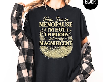 Lustige Wechseljahre Komfort Farben T-Shirt Geschenk für Mama, ich bin heiß, ich bin schwermütig und ich bin wunderbar Oma Geschenk Shirt, Wechseljahre Boomer Geschenk T-Shirt