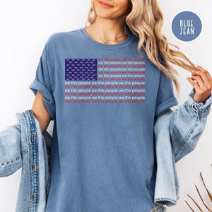 We The People American Flag Shirt, We The People Comfort Colors® Tee Shirt, We The People 4th of July Tee, Fourth of July USA Flag T-Shirt