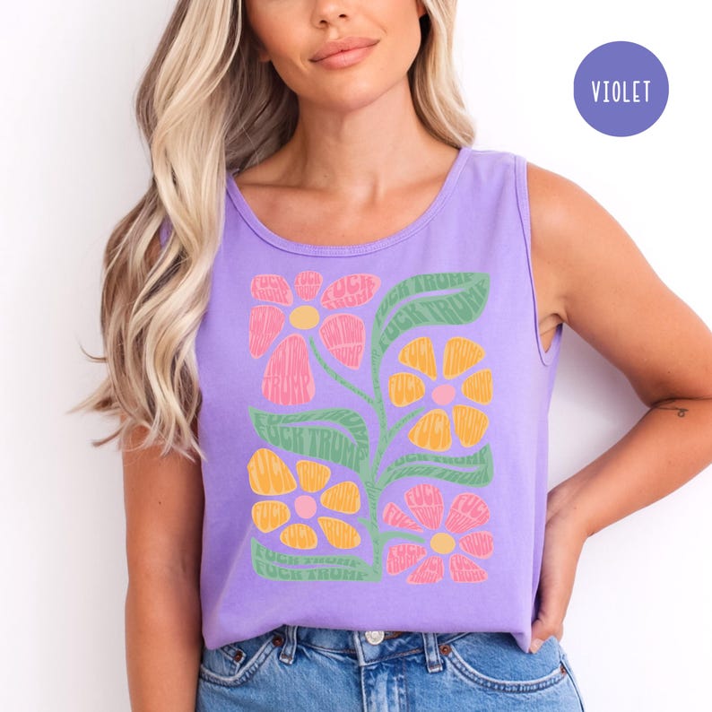 Subtiles fuck Trump Comfort Colors Tank Top Demokrat T-Shirt, Anti-Trumpf Tank Top, Sommer Protest Shirt, fuck Trump progessive freiheitliche Blume T-Shirt Violet