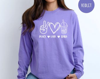 Peace Love Boba Comfort Colors® Long Sleeve Tee, Boba Lover Gift, Boba Coffee Lover Tee, Boba Tea Gift Shirt, Boba Life Shirt, Boba Shirt