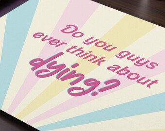 Do You Guys Ever Think About Dying? Mousepad Movie Inspired - 9.3" × 7.8" - Funny Girly Desk Accessory Gift for Women