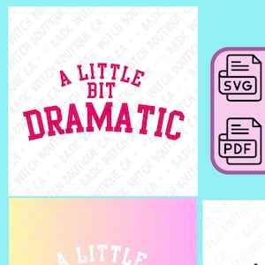 Little Bit Dramatic - Regina George - SVG PNG JPG - 3 Farben - Transparenter Hintergrund - Digital Clip Art Design