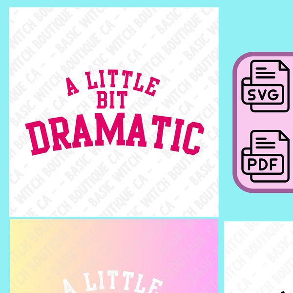 Little Bit Dramatic - Regina George - SVG PNG JPG - 3 Colors - Transparent Background - Digital Clip Art Design