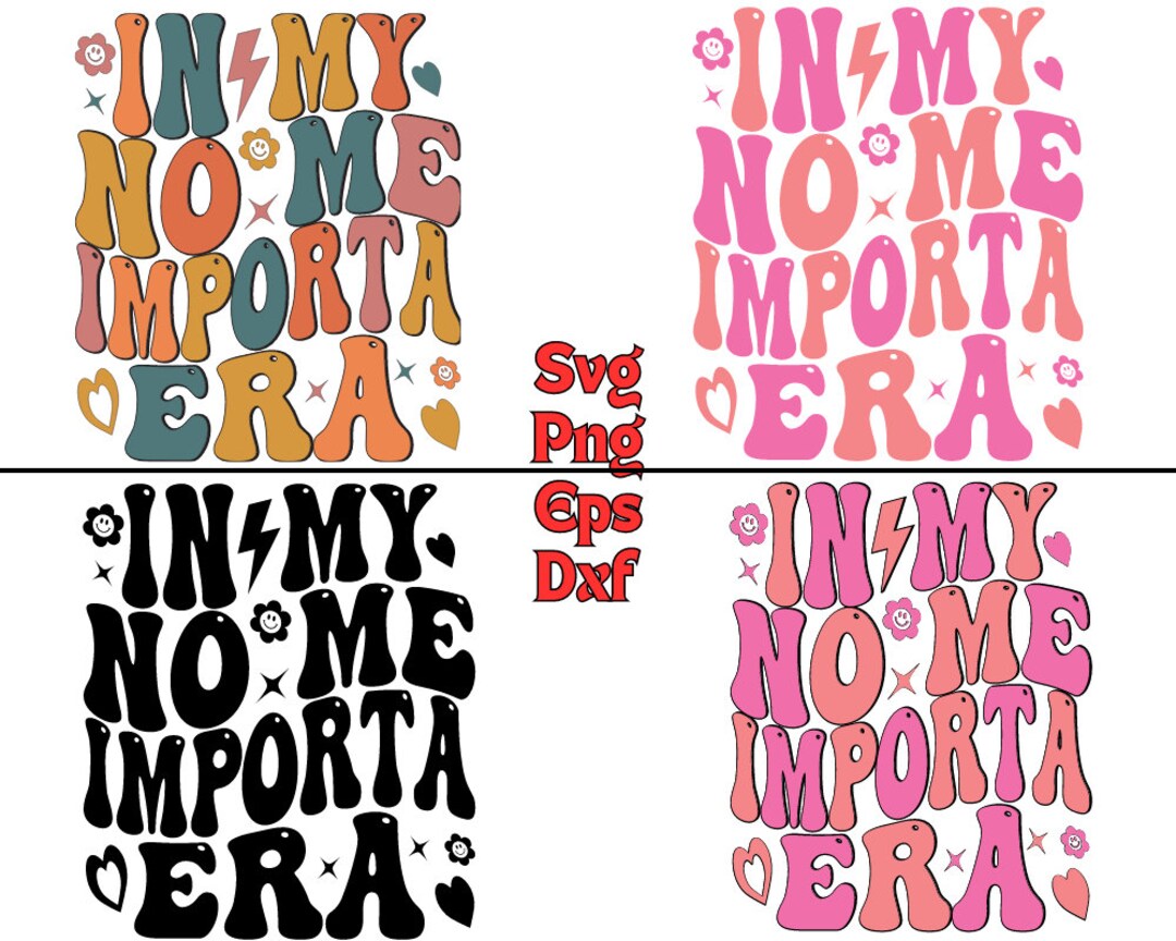 In My No Me Importa Era Svg Png Eps, Latina SVG, in My I Don&rsquo;t Care Era
