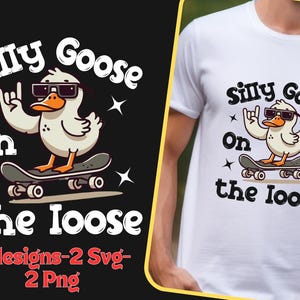 Silly goose on the loose Svg Png, Adult humor png, Cute Trendy Funny Quote Silly Goose Shirts,Stickers Svg Png Sublimation Design for cricut