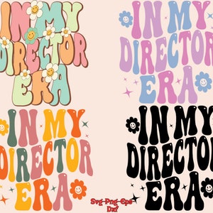 In My Director Era SVG-PNG, Director Svg, Director Shirt Svg, Funny Director Shirt Svg, Trendy Svg, Popular Svg, Digital File