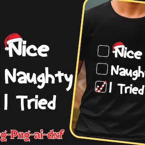 Frech, ich schwöre, ich habe es versucht, Weihnachtsliste, Weihnachten, Weihnachtsmann, Frech, nett, ich habe es versucht SVG, Weihnachten SVG, Winter SVG, lustige Weihnachts-Svg