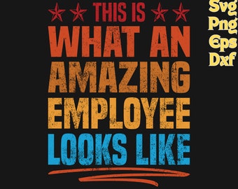 Employee SVG, Employee Ever Design (Digital Files