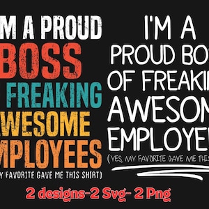I&#39;m A Proud Boss Of Freaking Awesome Employees Funny Boss Png Svg| Proud Boss Svg| Funny Boss Svg File| Digital Download| Cricut| Silhouette