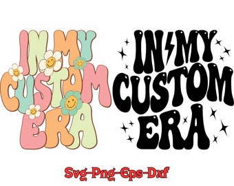 In My Custom Era SVG PNG: Groovy Boho Personalized Design (Digital Download)