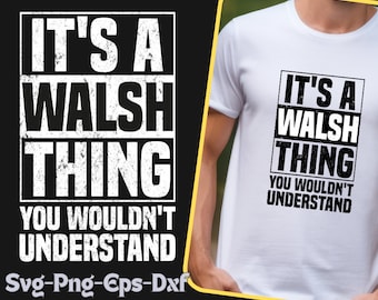 It&#39;s a Walsh Thing SVG Design: Family Sign Print (Digital Download)