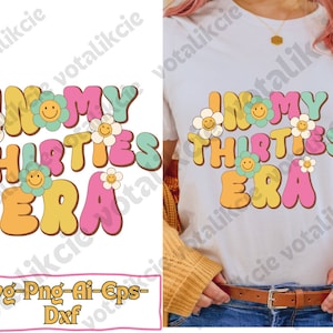 In My Thirties Era PNG Bundle: Retro 30th Birthday (Digital Files)