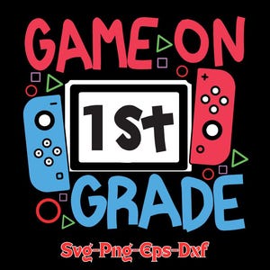 Game on 1ST Grade Back to School Svg| 1st grade back to school PNG| Game On 1st Grade SVG| First grade, Back to school| First Day Of School