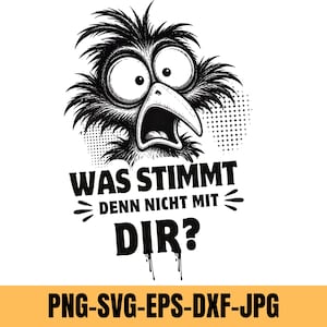 Funny German Bird svg, Was Stimmt Denn Nicht Mit Dir Tee,Sarcastic German Quote png, Vintage Distressed Graphic Gift, What's Wrong With You?