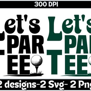 Let&#39;s Par Tee Golf SVG: Funny Golf Pun, Party Design (Digital Download)