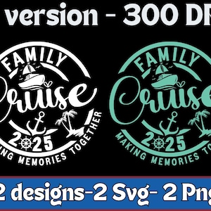 Family cruise 2025 SVG| Family Vacation SVG| Making memories together| Family Vacation Shirt| Family Vacay| family vacation Shirts svg png