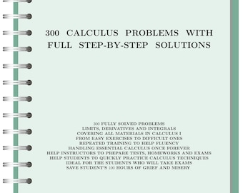 printing for homework Mathematics/learning material/practicing/integral/derivative/high resolution PDF/300 Calculus Problems with Full Step-by-step Solutions