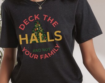 Deck the Halls family Christmas Shirt Best Friend Mom Sister Holiday Tee Aunt Nana Gift Co-Worker
