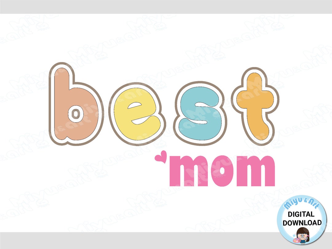Best Mom Digital Mother's Day Screen Print Sweater Mug Frame Art Work