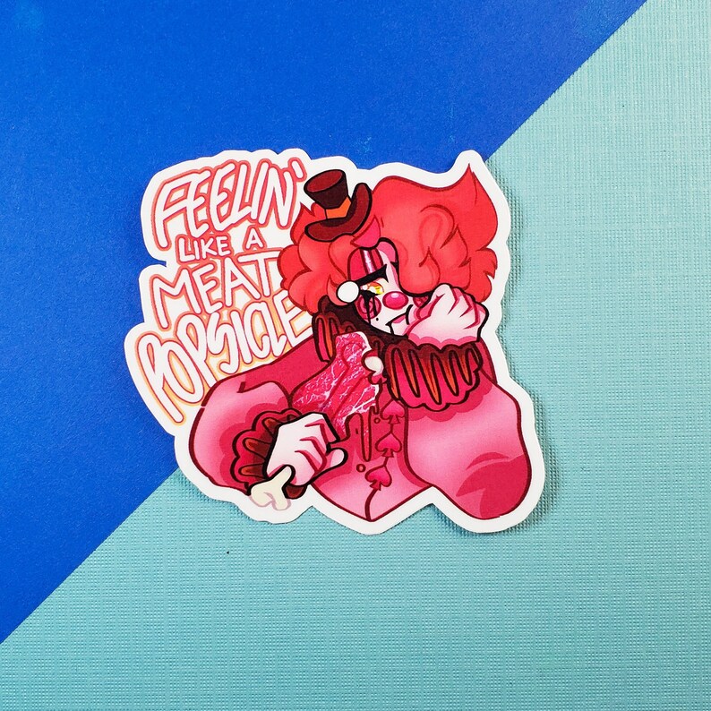 Feelin' Like A Meat Popsicle Sticker [clowncore Waterproof Sticker] - Etsy