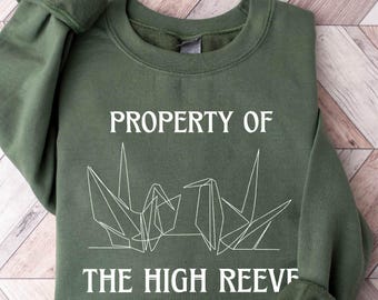 Property of the High Reeve Sweatshirt, Paper Crane Bookish Shirt