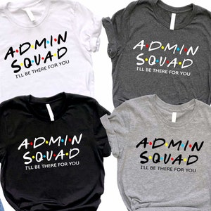 Admin Squad Shirt, Office Squad Gift, Administrative Assistant Shirt, Administrative Professionals Day Gift, School Office Staff Tees