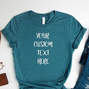 Personalized Shirt, Custom Shirts, Custom Text Shirt, Make Your Own Shirt, Personalized Shirt Gift, Personalized Text Shirt, Custom Tshirt