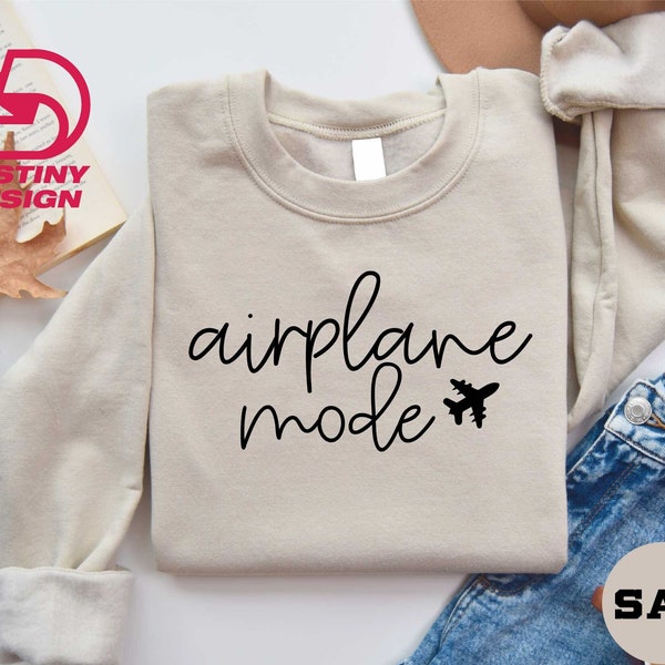 Airplane Mode Sweatshirt, Airplane Shirt, Travel Sweater, Gift for Traveler, Airplane Mode, Vacation Shirt, Vacay Mode Crewneck, Pilot Shirt