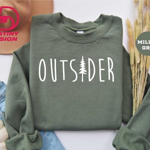 Outsider Sweatshirt, Nature Shirt, Outdoor Enthusiast, Hiking Shirt, Trendy Outsider Tee, Outsider Life, Mountain Sweatshirt