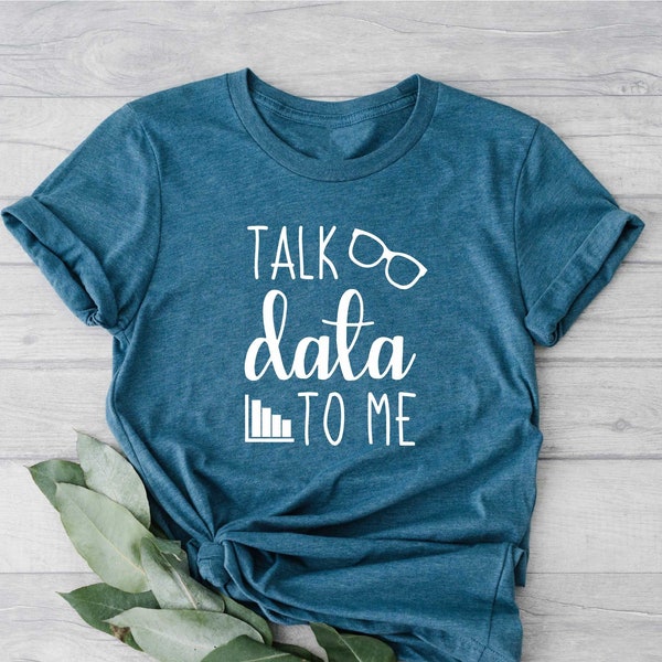 Data Analyst Shirt, Data Science Shirt, Talk Data To Me, Computer Science Gift, Data Analytics, Computer Teacher Shirt Gift, Computer Lover