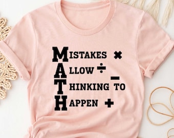 Funny Math Teacher Shirt, Mistakes Allow Thinking to Happen Shirt, Gift For Math Teacher, Gift For Mathematician, Math Geek, Statistician
