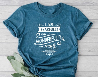 I Am Fearfully and Wonderfully Made Shirt, Christian Shirt, Motivational Christian Shirt, Faith Shirt, Jesus Faith Shirt, Religious Gift